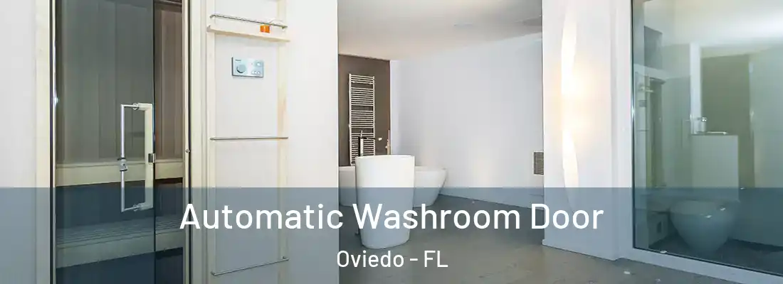  Automatic Washroom Door Oviedo - FL