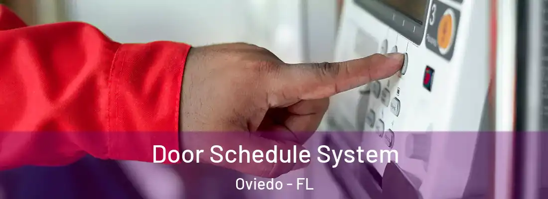 Door Schedule System Oviedo - FL