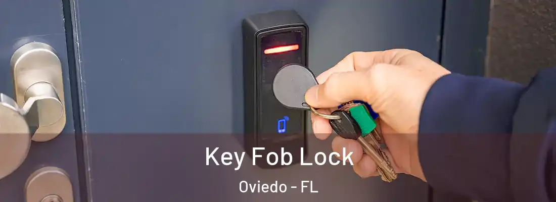 Key Fob Lock Oviedo - FL