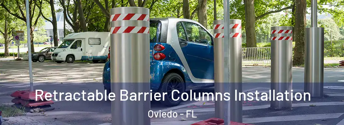Retractable Barrier Columns Installation Oviedo - FL
