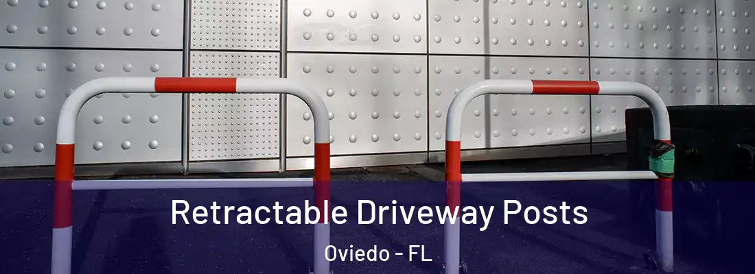 Retractable Driveway Posts Oviedo - FL