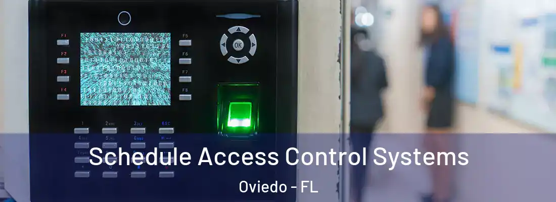  Schedule Access Control Systems Oviedo - FL