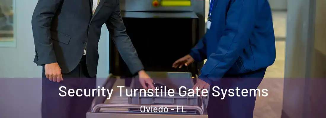 Security Turnstile Gate Systems Oviedo - FL