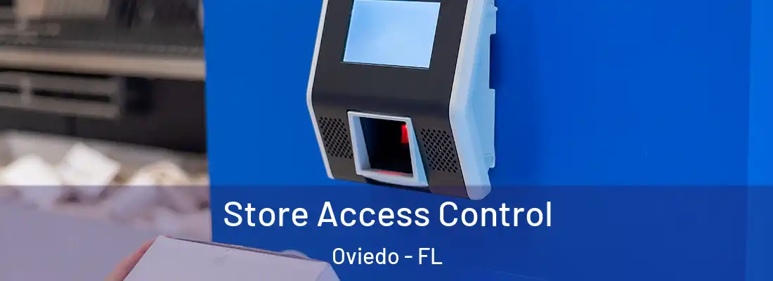 Store Access Control Oviedo - FL